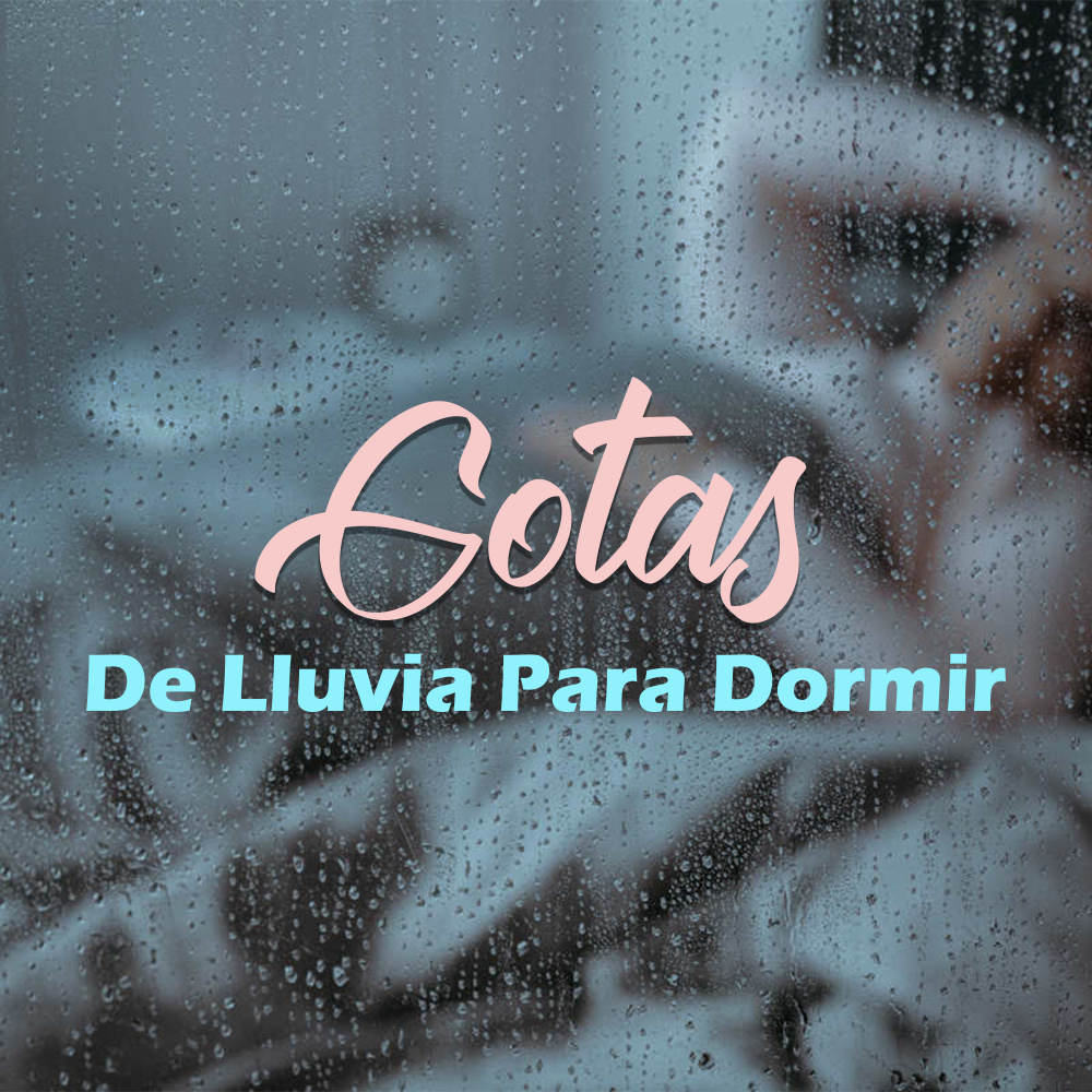 Gotas De Lluvia Para Dormir