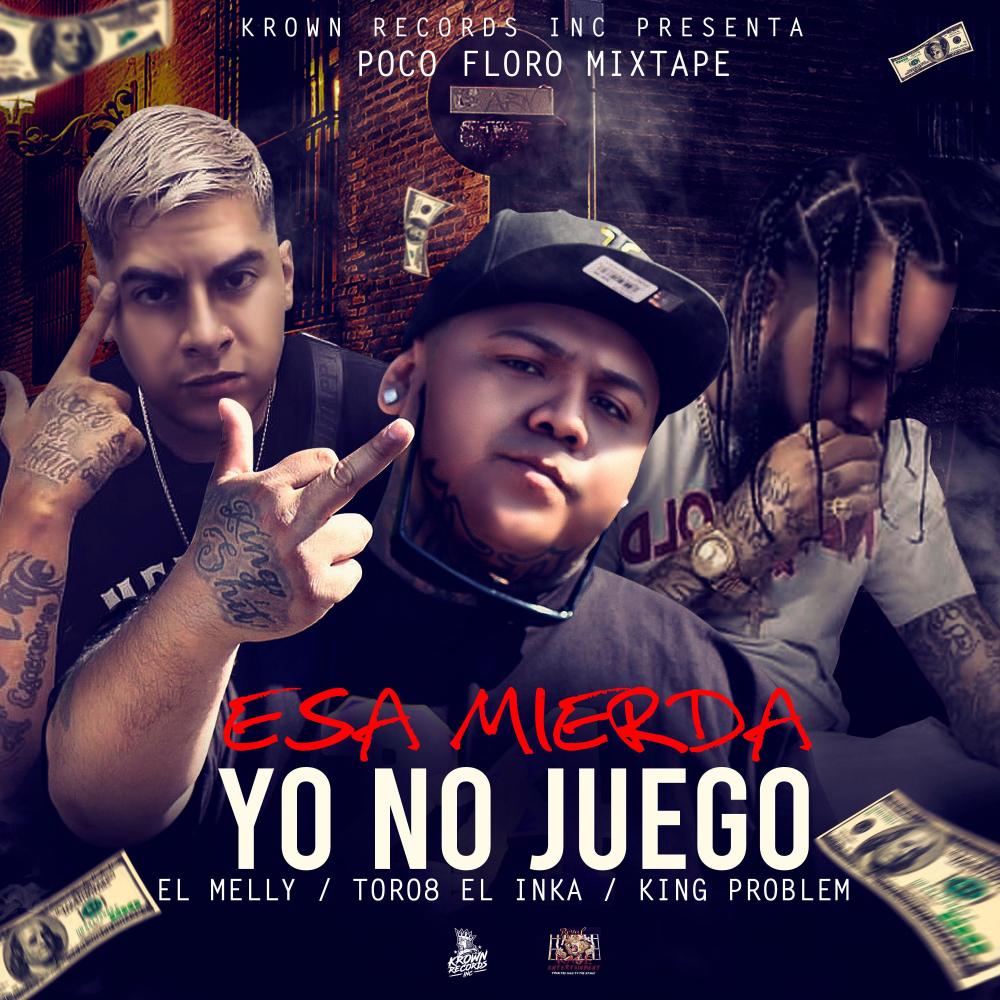 Esa Mierda Yo No Juego (Explicit)