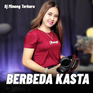 Dj Minang Terbaru的专辑BERBEDA KASTA