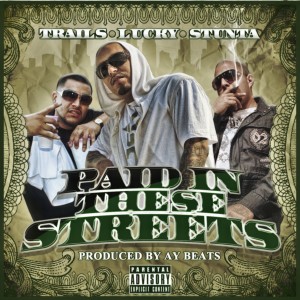 ดาวน์โหลดและฟังเพลง Paid In These Streets (feat. Trails & Stunta) พร้อมเนื้อเพลงจาก Lucky Luciano