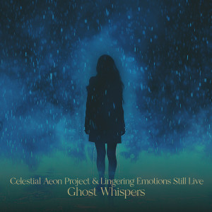 Celestial Aeon Project的專輯Ghost Whispers