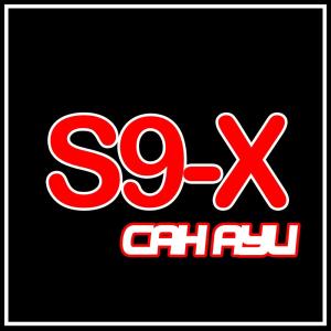 收听S9-X的Cah Ayu歌词歌曲