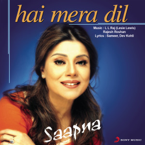 ดาวน์โหลดและฟังเพลง Hai Mera Dil พร้อมเนื้อเพลงจาก Sapna Mukherjee