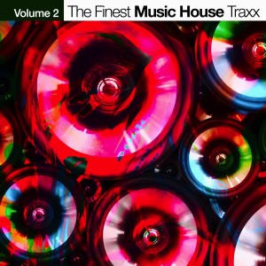 Album The Finest House Music Traxx, Vol. 2 oleh Various Artists