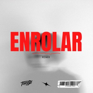 Tomy DJ的專輯Enrolar (Remix)