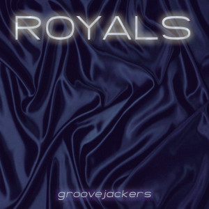 ดาวน์โหลดและฟังเพลง Royals (Acapella Vocal Mix) พร้อมเนื้อเพลงจาก Groovejackers
