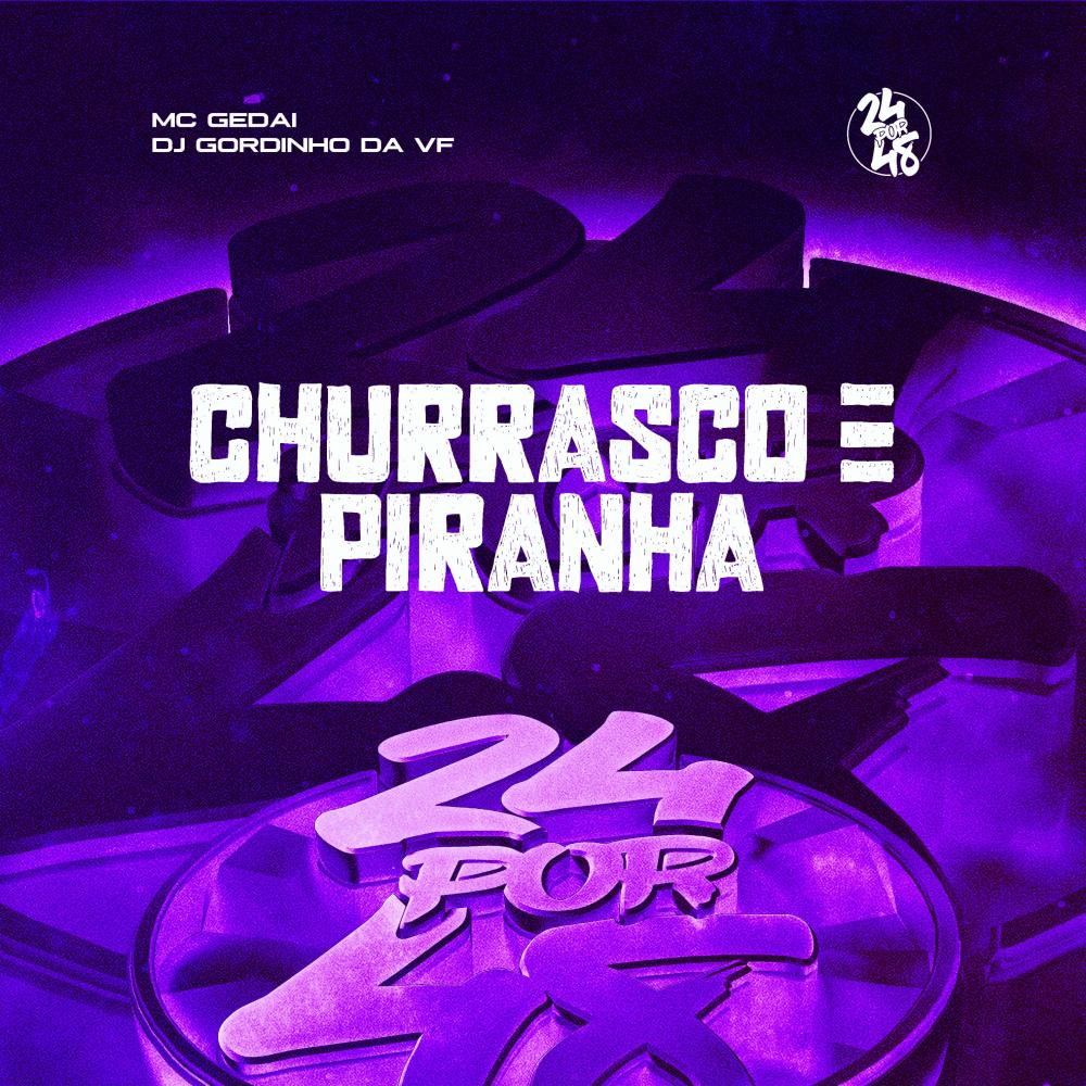 Churrasco e Piranha (Explicit)
