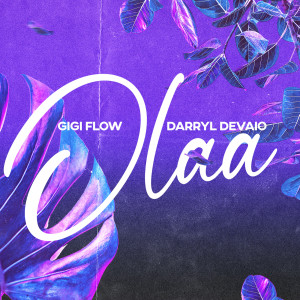 收听Darryl Devaio的Olaa歌词歌曲