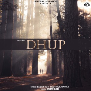 收听Sabar Koti的Dhup歌词歌曲