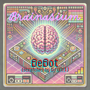 Listen to Brainasium (Explicit) song with lyrics from BeBot