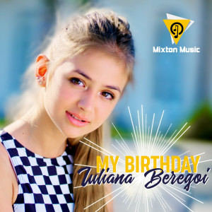 收聽Iuliana Beregoi的My Birthday (Radio Edit)歌詞歌曲