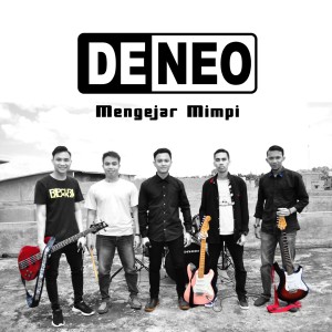 收听Deneo的Mengejar Mimpi歌词歌曲