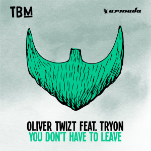 Dengarkan lagu You Don't Have To Leave nyanyian Oliver Twizt dengan lirik