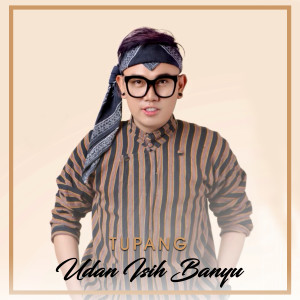 Dengarkan Udan Isih Banyu lagu dari Tupang dengan lirik