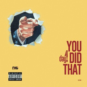 收聽Day1的You Did That (Explicit)歌詞歌曲