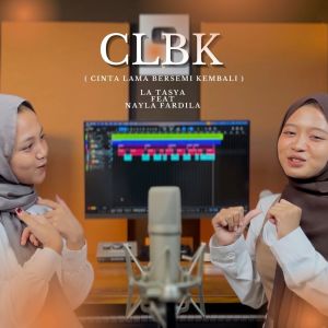 收聽La Tasya的CLBK (Cinta Lama Bersemi Kembali)歌詞歌曲