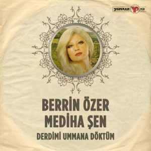 Dengarkan Unuttum Desem de İnanma Sakın lagu dari Berrin Özer dengan lirik