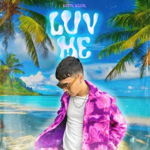 收聽Kevin Klein的LUV ME (Explicit)歌詞歌曲