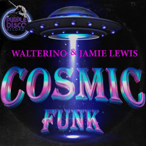 Jamie Lewis的专辑Cosmic Funk (The Dukes Main Mix)