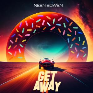 ดาวน์โหลดและฟังเพลง Get Away พร้อมเนื้อเพลงจาก Neen Bowen