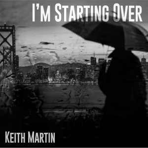 Keith Martin的專輯I'm Starting Over