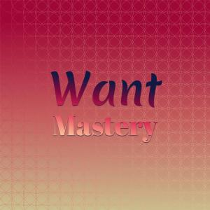 收聽Jonh Ciro的Want Mastery歌詞歌曲