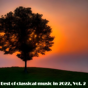 Anthony Lewis的專輯Best of Classical Music in 2022, Vol. 2