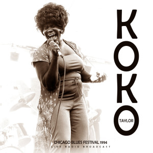 Koko Taylor的專輯Chicago Blues Festival 1994 (Live)