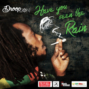 อัลบัม Have You Seen the Rain ศิลปิน Droop Lion