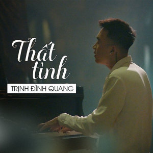 Dengarkan Thất Tình (Tiktok cut) lagu dari Trịnh Đình Quang dengan lirik