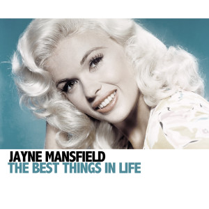 Album The Best Things In Life oleh Jayne Mansfield