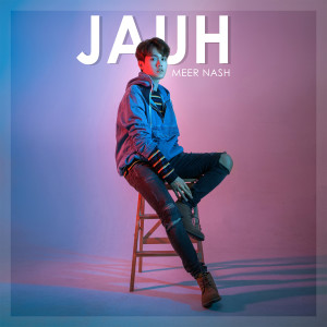 收聽Meer Nash的Jauh歌詞歌曲