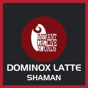 อัลบัม Shaman ศิลปิน Dominox Latte