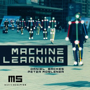 Album MUSIC SCULPTOR, Vol. 94: Machine Learning from Peter Moslener