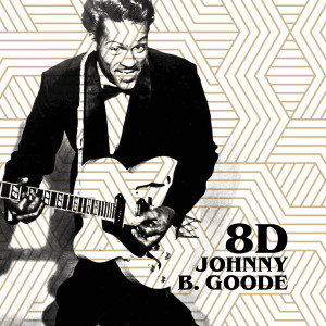 Dengarkan Johnny B. Goode (8D) lagu dari Chuck Berry dengan lirik