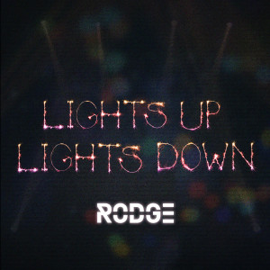 Rodge的專輯Lights up Lights Down