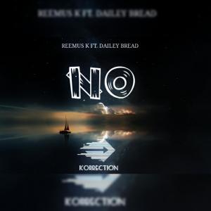 ดาวน์โหลดและฟังเพลง No (feat. Dailey Bread) พร้อมเนื้อเพลงจาก Reemus K