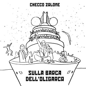 收听Checco Zalone的Sulla barca dell'Oligarca歌词歌曲