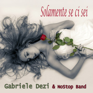 收聽Gabriele Dezi的Solamente se ci sei (Bachata pop)歌詞歌曲