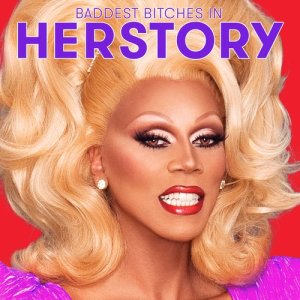 ดาวน์โหลดและฟังเพลง The Baddest Bitches in Herstory (From "Rupaul's Drag Race All Stars, Season 2") (Explicit) พร้อมเนื้อเพลงจาก Lucian Piane