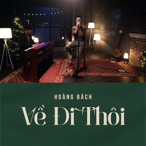 Hoang Bach的專輯Về Đi Thôi