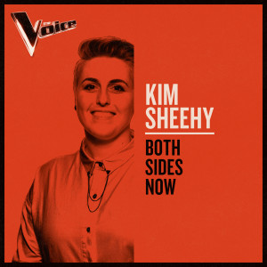ดาวน์โหลดและฟังเพลง Both Sides Now (The Voice Australia 2019 Performance|Live) พร้อมเนื้อเพลงจาก Kim Sheehy