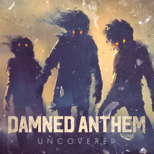 Damned Anthem的专辑Uncovered
