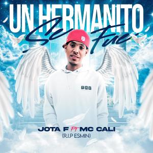 Jota F的專輯UN HERMANITO SE FUE (RIP ESMIN) (feat. Mc Cali)