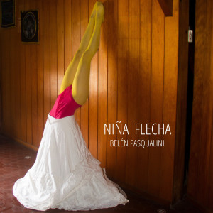 Belén Pasqualini的專輯Niña Flecha