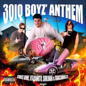 30IQ Boyz的專輯30IQ Boyz’ Anthem (Explicit)