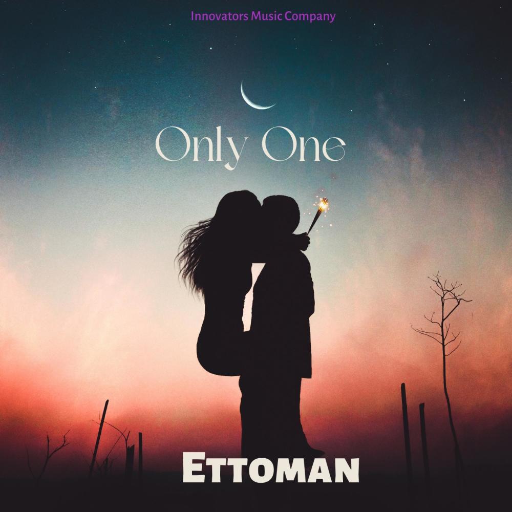 Only One (feat. Ettoman)