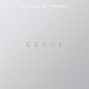 收聽Nothing But Thieves的Crazy歌詞歌曲