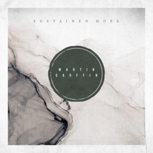 Album Sustained Hope from Martin Gauffin