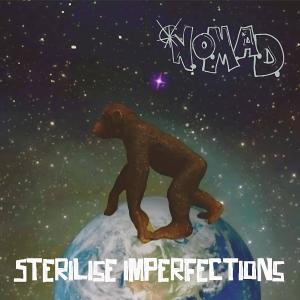 N.O.M.A.D.的專輯STERILISE IMPERFECTIONS (Explicit)